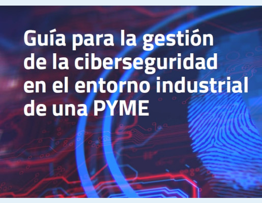Guía para la gestión de la ciberseguridad en el entorno industrial de una PYME
