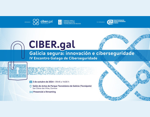 "Galicia segura: innovación e ciberseguridade" - IV Encontro CIBER.gal. Actividades. 03 oct. 2024