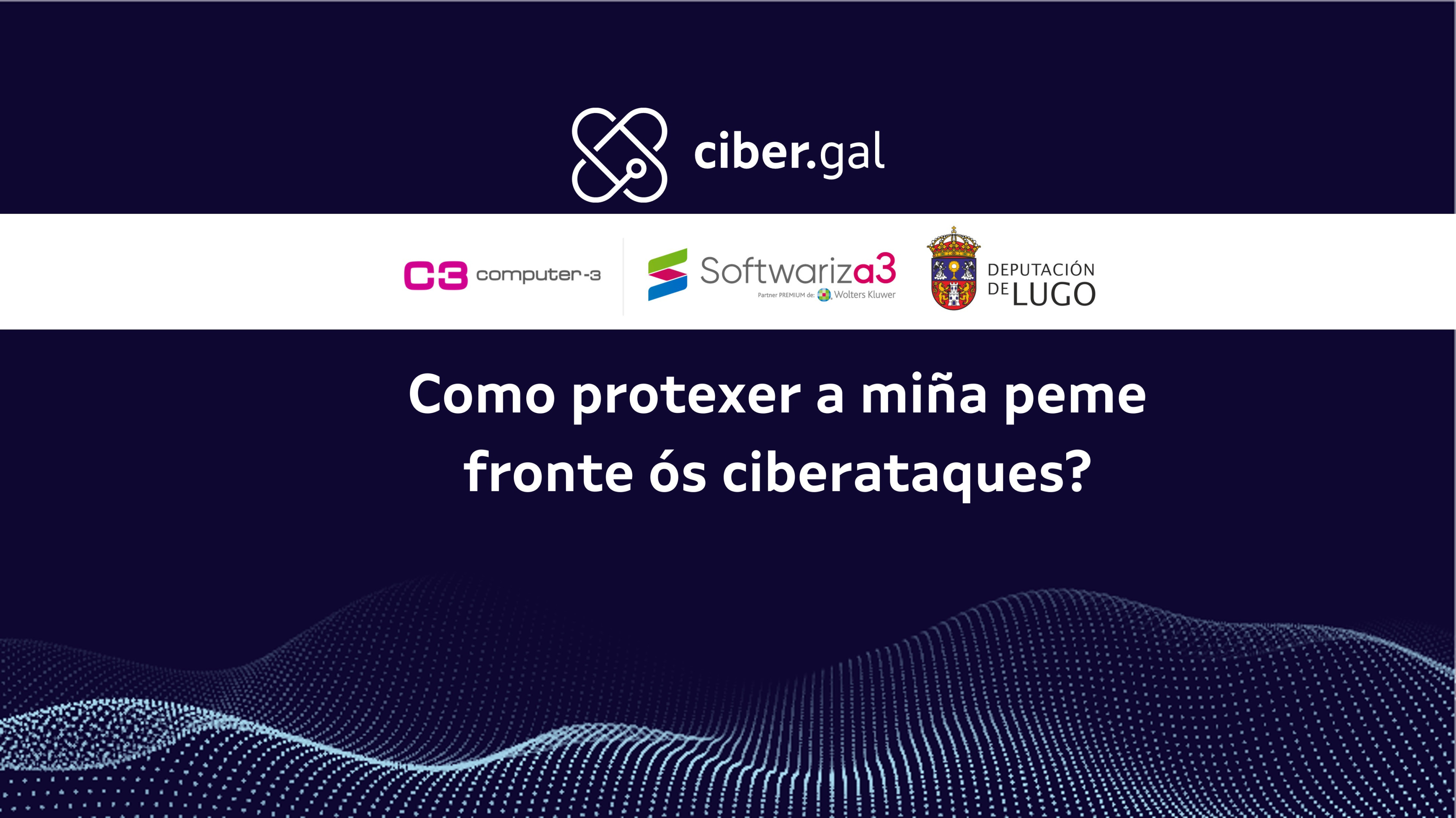 Como protexer a miña PEME fronte ós ciberataques?