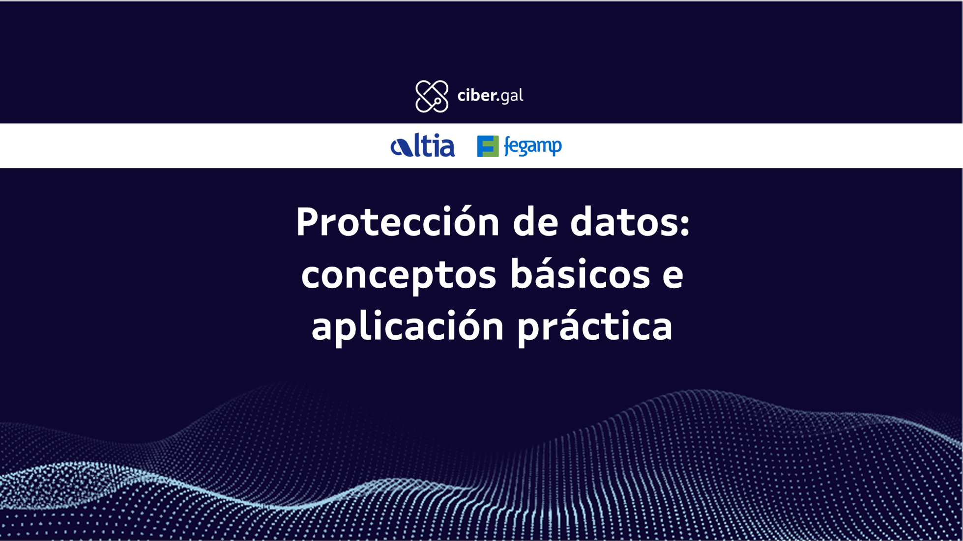 Protección de datos: conceptos básicos e aplicación práctica