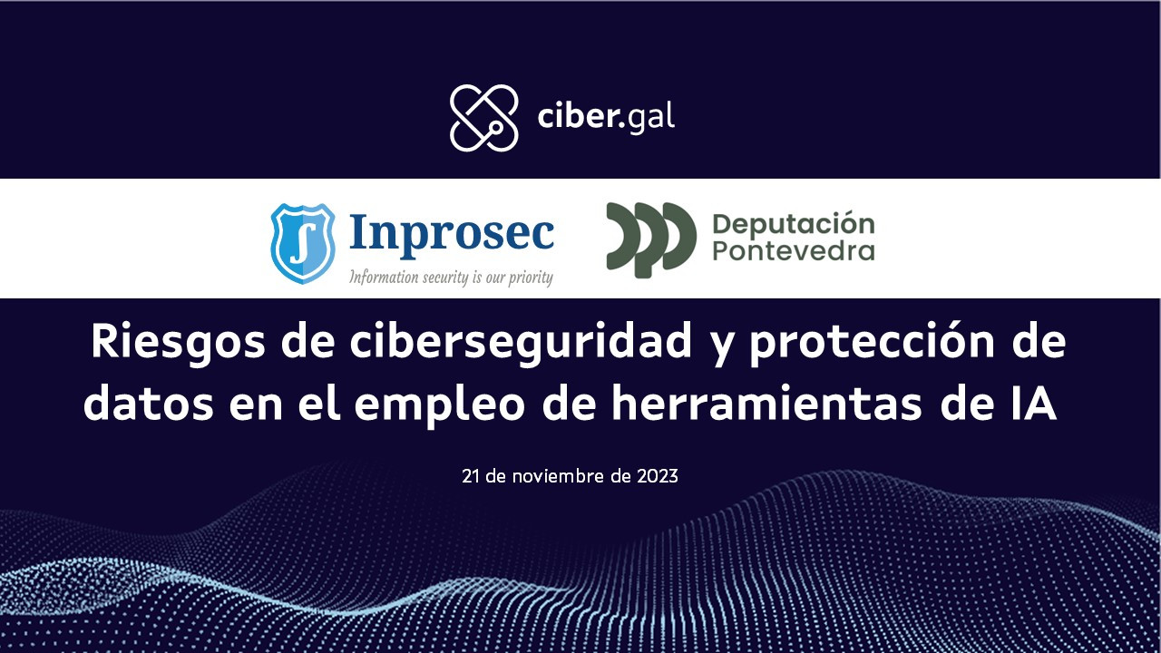 Riesgos de ciberseguridad y protección de datos en el empleo de herramientas de IA