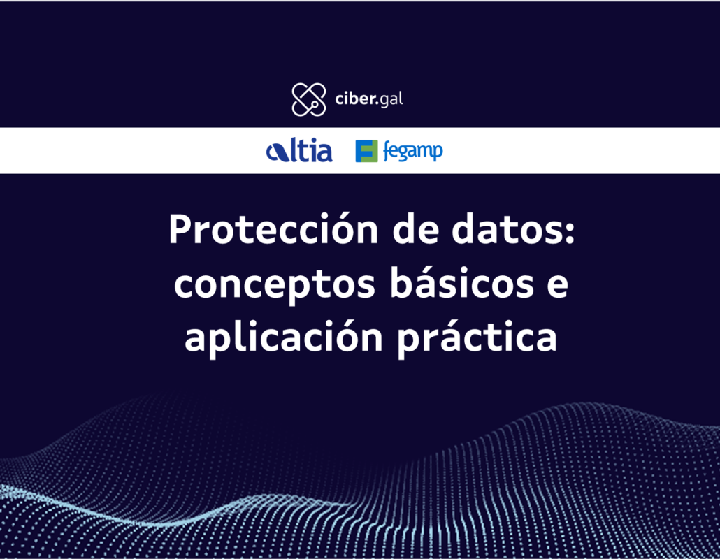 Protección de datos: conceptos básicos e aplicación práctica