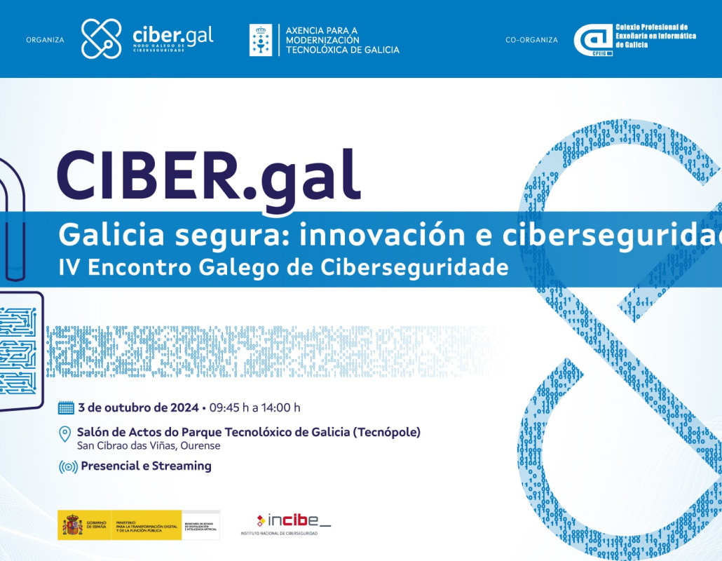 "Galicia segura: innovación e ciberseguridade" - IV Encontro CIBER.gal. Actividades. 03 oct. 2024