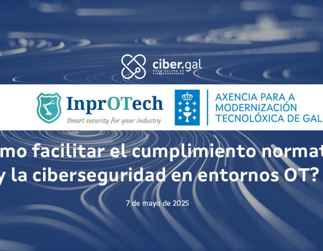 ¿Cómo facilitar el cumplimiento normativo y la ciberseguridad en entornos OT?